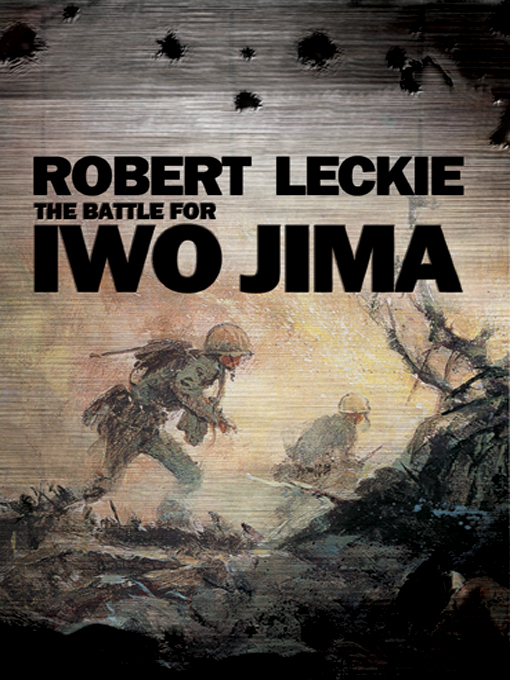 Title details for The Battle for Iwo Jima by Robert Leckie - Available